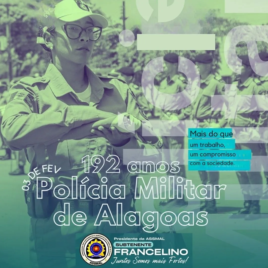 192 Anos de Bravura e Compromisso: Parabéns, Polícia Militar de Alagoas!
