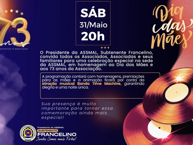 🎉✨ No próximo sábado, 31 de maio, às 20h, vamos celebrar o Dia das Mães e os 73 anos da ASSMAL