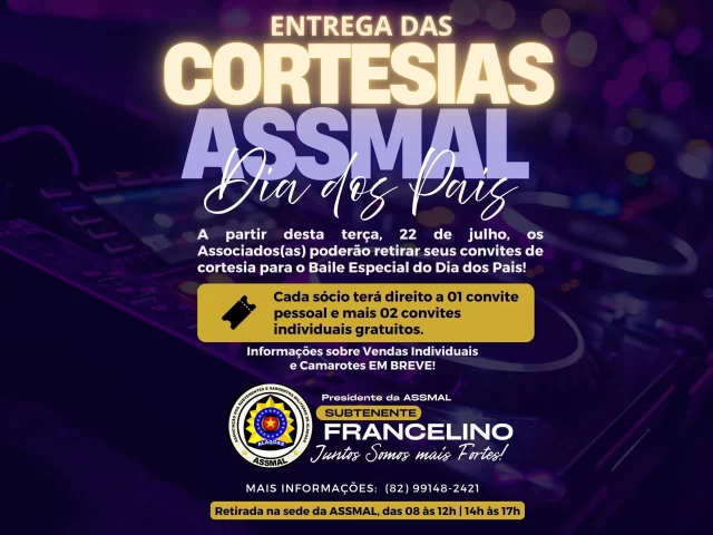 A entrega dos convites cortesia para o Baile Especial do Dia dos Pais da ASSMAL começa amanhã!
