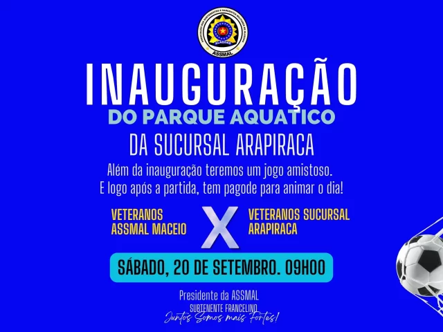 INAUGURAÇÃO DO PARQUE AQUÁTICO DA SURCUSAL ARAPIRACA