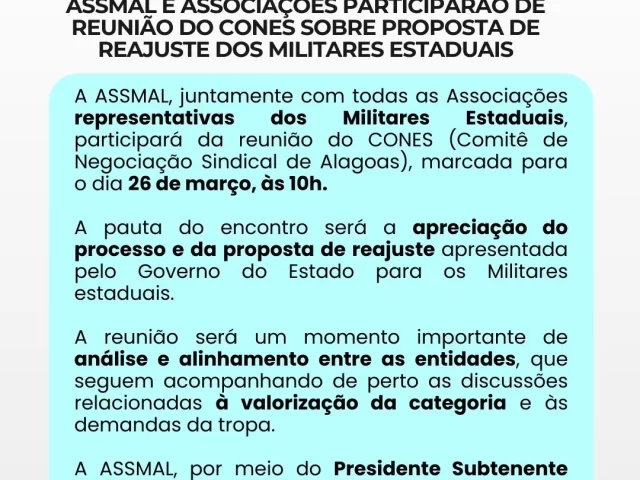 ASSMAL E ASSOCIAÇÕES PARTICIPARÃO DE REUNIÃO DO CONES SOBRE PROPOSTA DE REAJUSTE DOS MILITARES ESTADUAIS