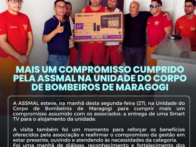 MAIS UM COMPROMISSO CUMPRIDO PELA ASSMAL AO CORPO DE BOMBEIROS DE MARAGOGI